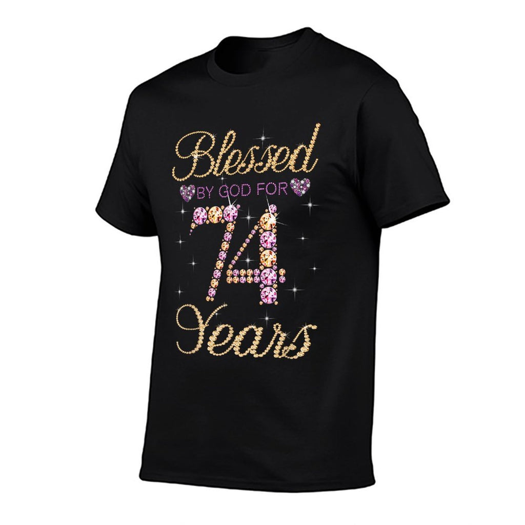 Blessed By God For 74 Years Funny 74th Birthday Women Comfortable T-Shirt