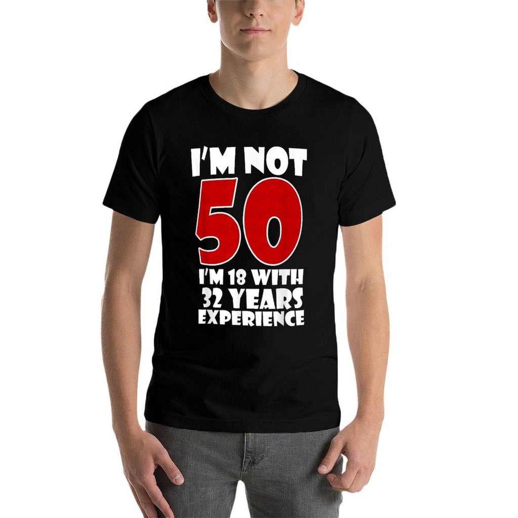 Funny 50th Birthday I'm Not 50  Moisture-wicking T-Shirt