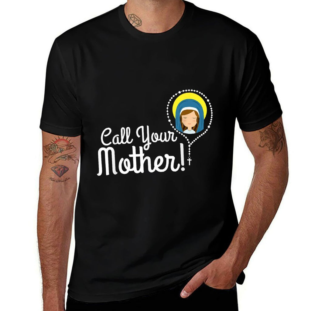 Call Your Mother Mom Gifts Blessed Mary Rosary Cute Catholic  Soft T-Shirt