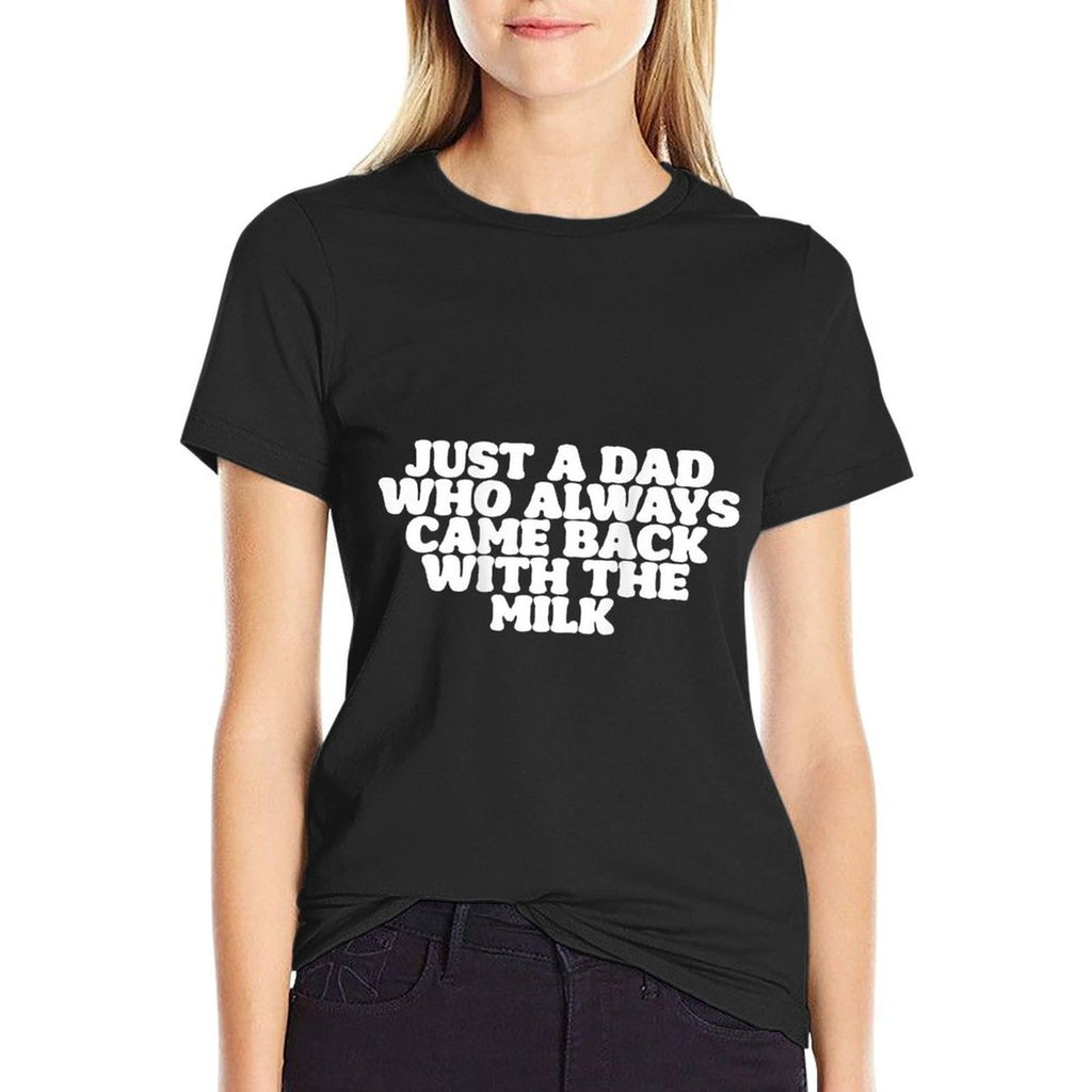 Just A Dad Who Always Came Back With The Milk Proud Father  Oversized Silhouette T-Shirt