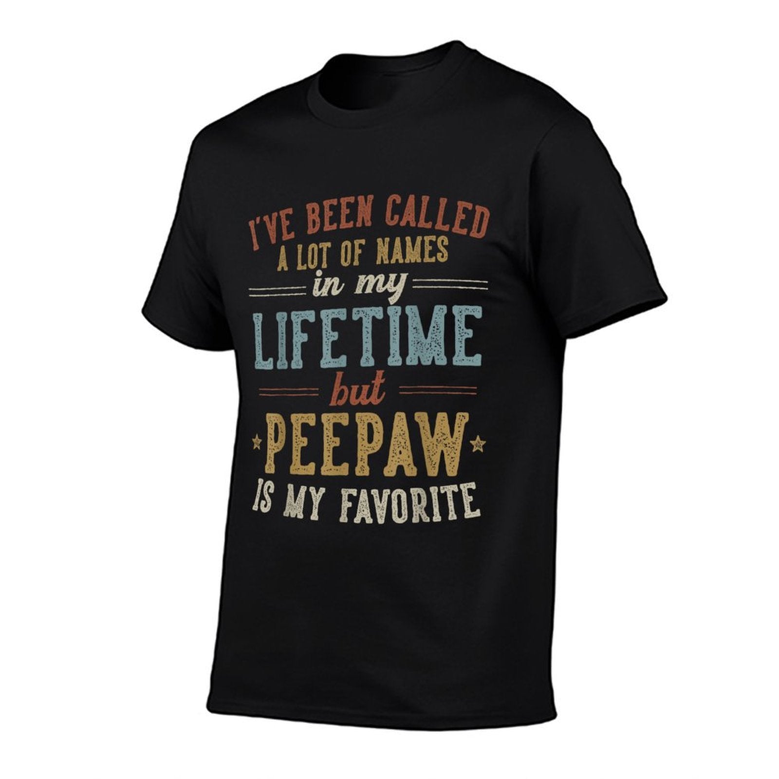 Peepaw Is My Favorite Name - Fathers Day Peepaw Comfortable T-Shirt