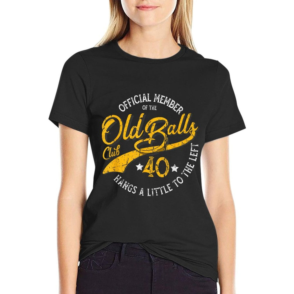 Old Balls Club 40th for Men's Over The Hill Birthday Comfortable T-Shirt