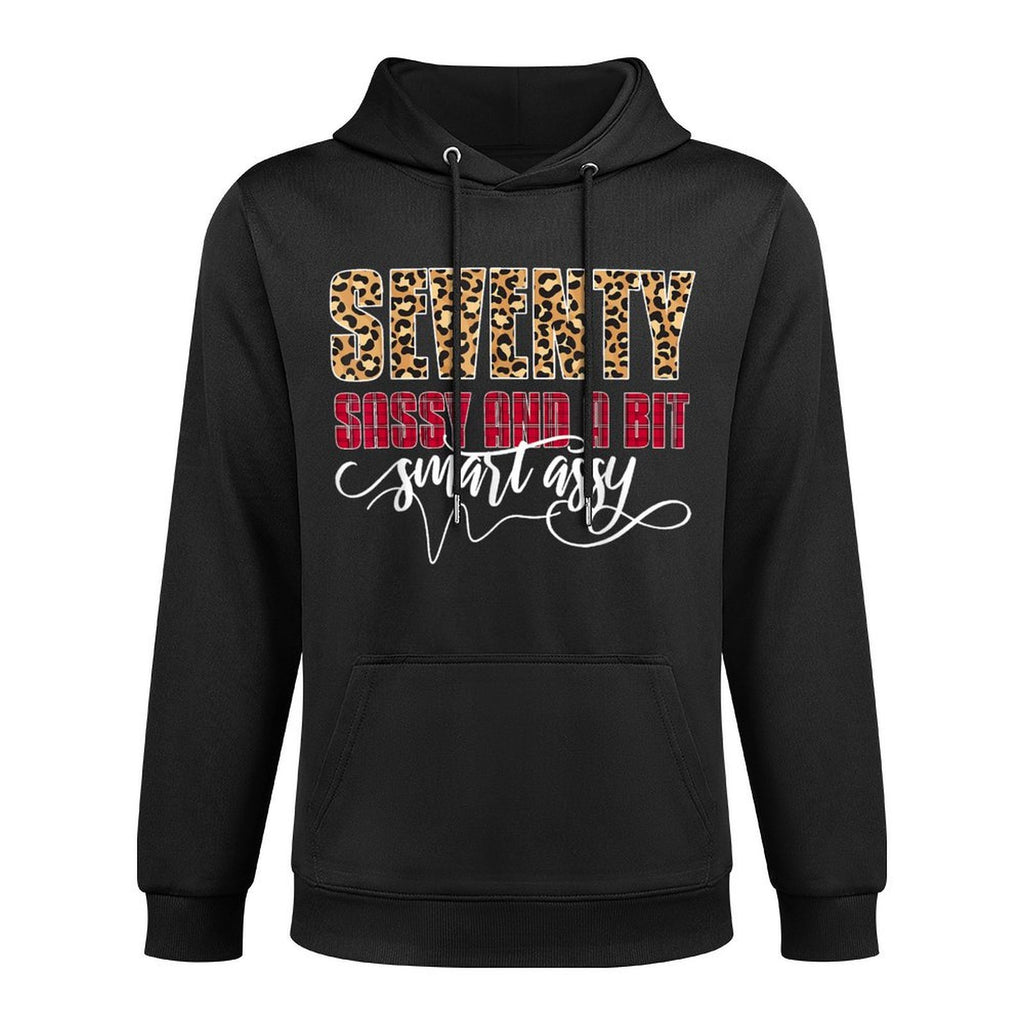 Seventy Sassy And A Bit Smart Assy - Women 70th Birthday Moisture-Wicking Hoodie