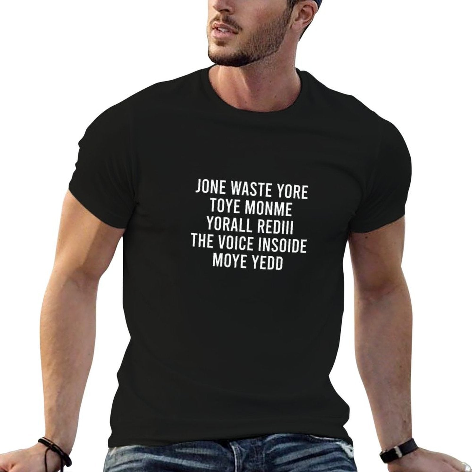 Jone Waste Yore Toye Monme Yorall Rediii  High-quality Stitching T-Shirt