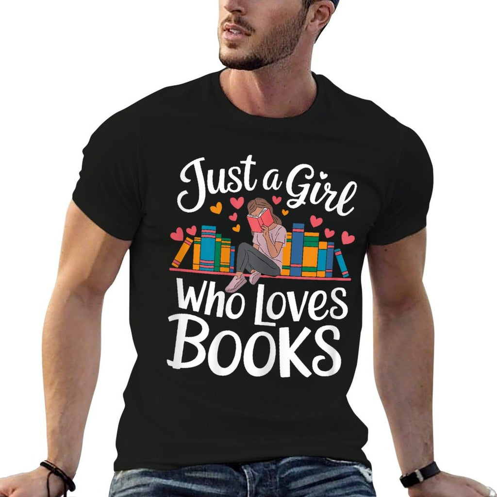 Bookworm Book Just A Girl Who Loves Books  Odor-resistant T-Shirt