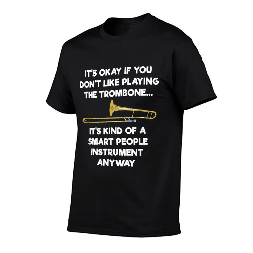 Trombone - Funny Smart People Trombone Player  Versatile T-Shirt
