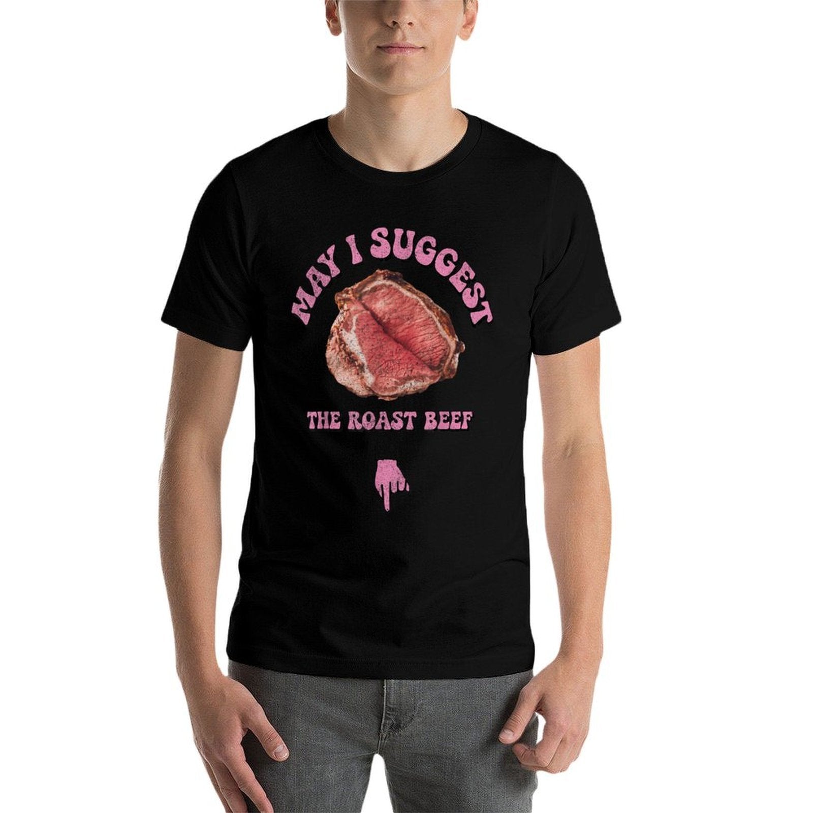 May I Suggest The Roast Beef Fun Embarrassing Inappropriate  Eco-friendly Material T-Shirt