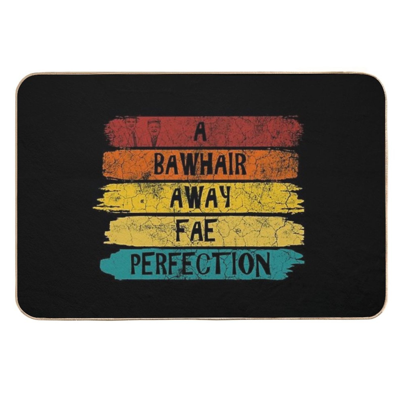 Bawhair Away From Perfection Still Game  Slip-Resistant Bath Mat