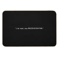 Like Mate, Stop Procrastinating (black)  High-Traffic Bath Mat