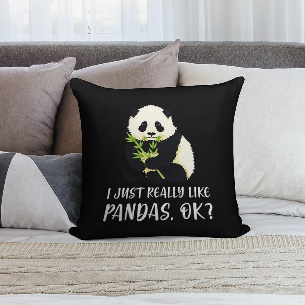 I Just Really Like Pandas, OK Soft Skin-Friendly Throw Pillow