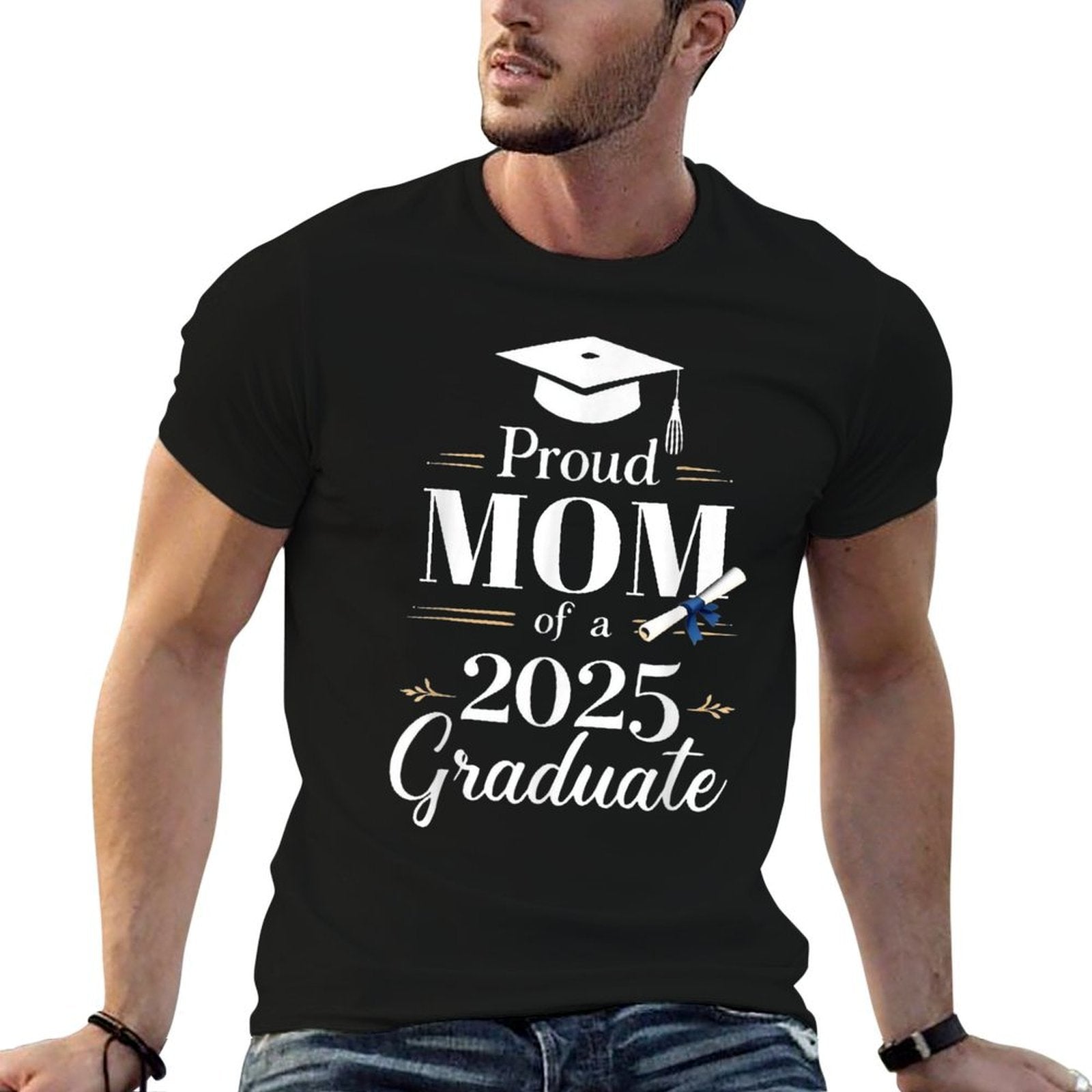 Proud Mom of A 2025 Graduate Funny Graduation Senior Moms  Stretchy T-Shirt