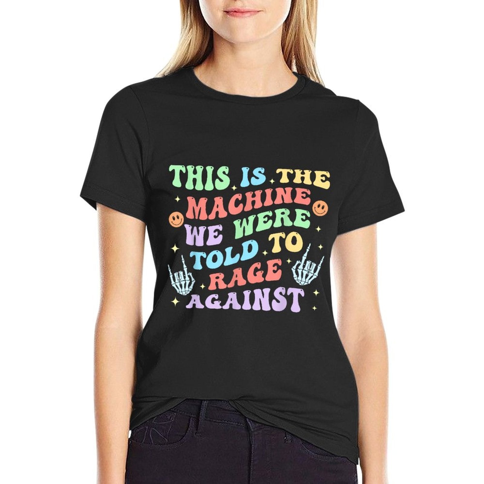 This Is The-Machine We Were Told To Rage Against Quote  Odor-resistant T-Shirt