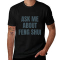 Ask Me About Feng Shui Hobby Funny  Classic T-Shirt