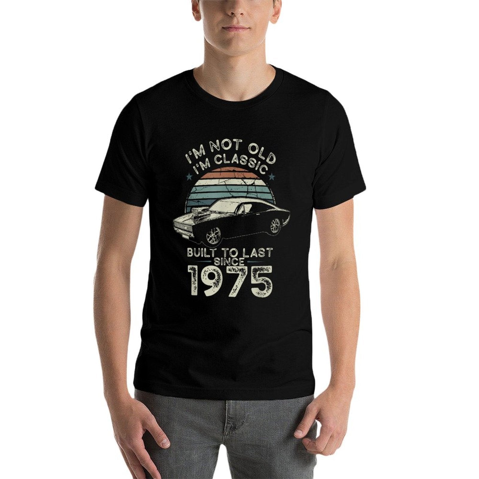 Born in 1975 Car 50th Birthday I'm Not Old I'm Classic  Trendy Pattern T-Shirt