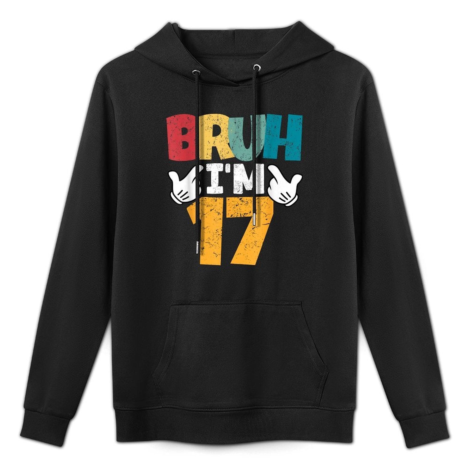 Bruh I'm 17 Year Old Gifts Boys Girls It's My 17th Birthday Kangaroo Pocket Hoodie