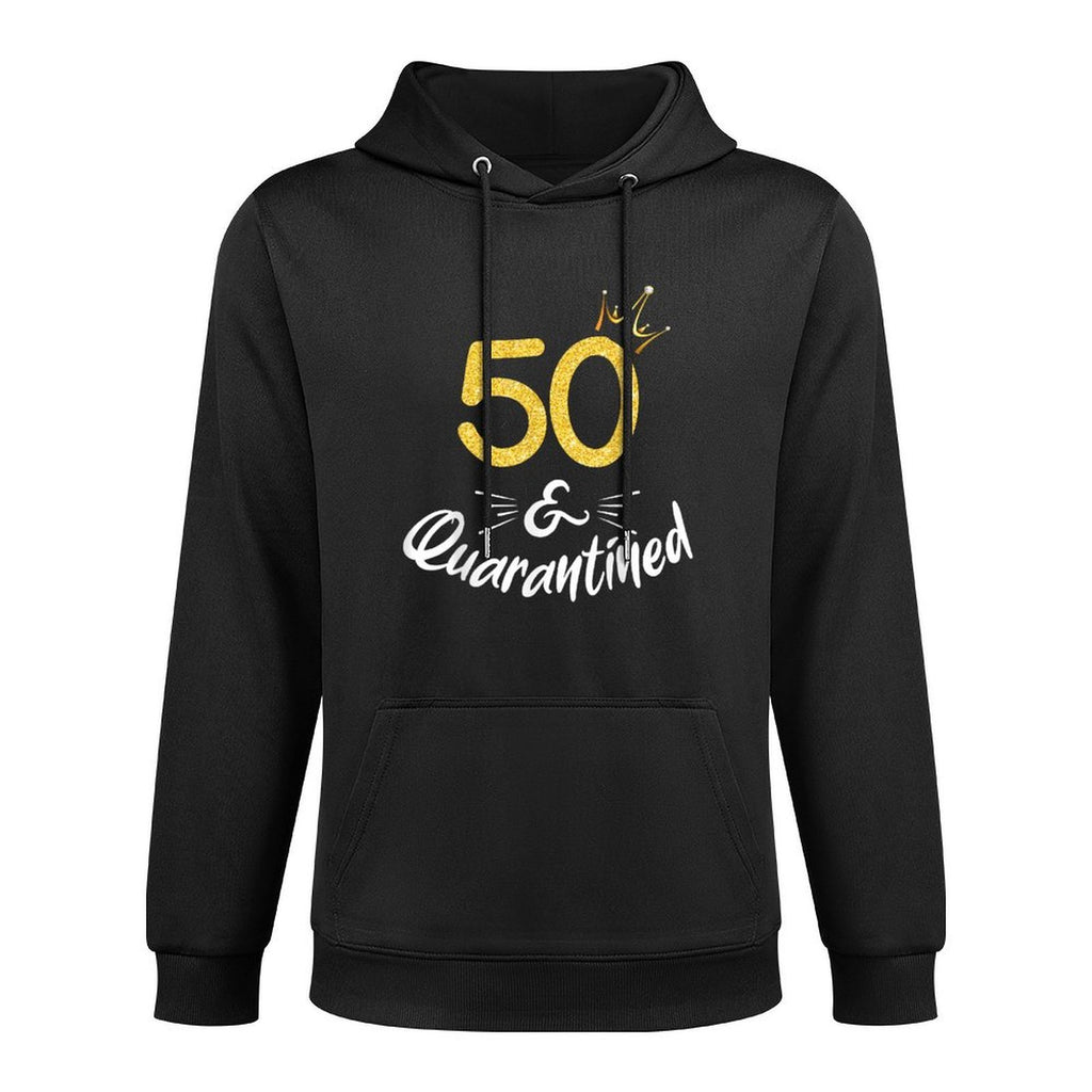 50 And Quarantined 50Th Birthday Queen Durable Construction Hoodie