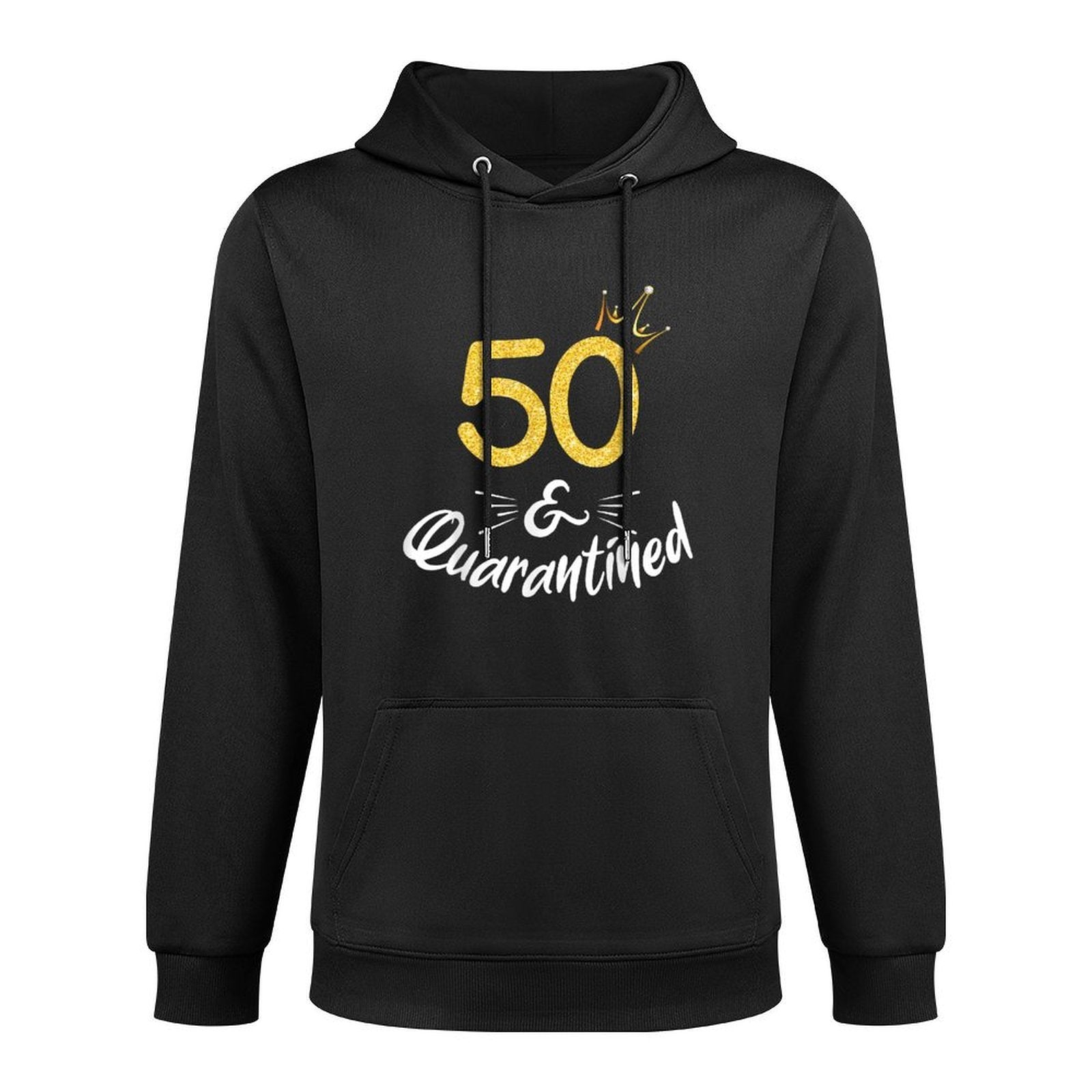 50 And Quarantined 50Th Birthday Queen Durable Construction Hoodie