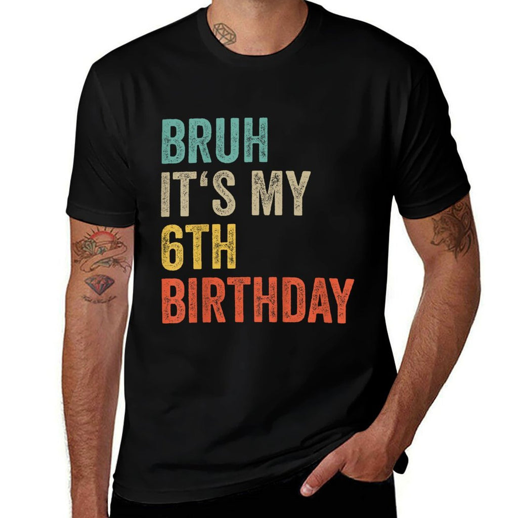 Kids Bruh Its My 6th Birthday 2019 Six Year Old Girl Boy 6th Bday  Polyester Blend T-Shirt