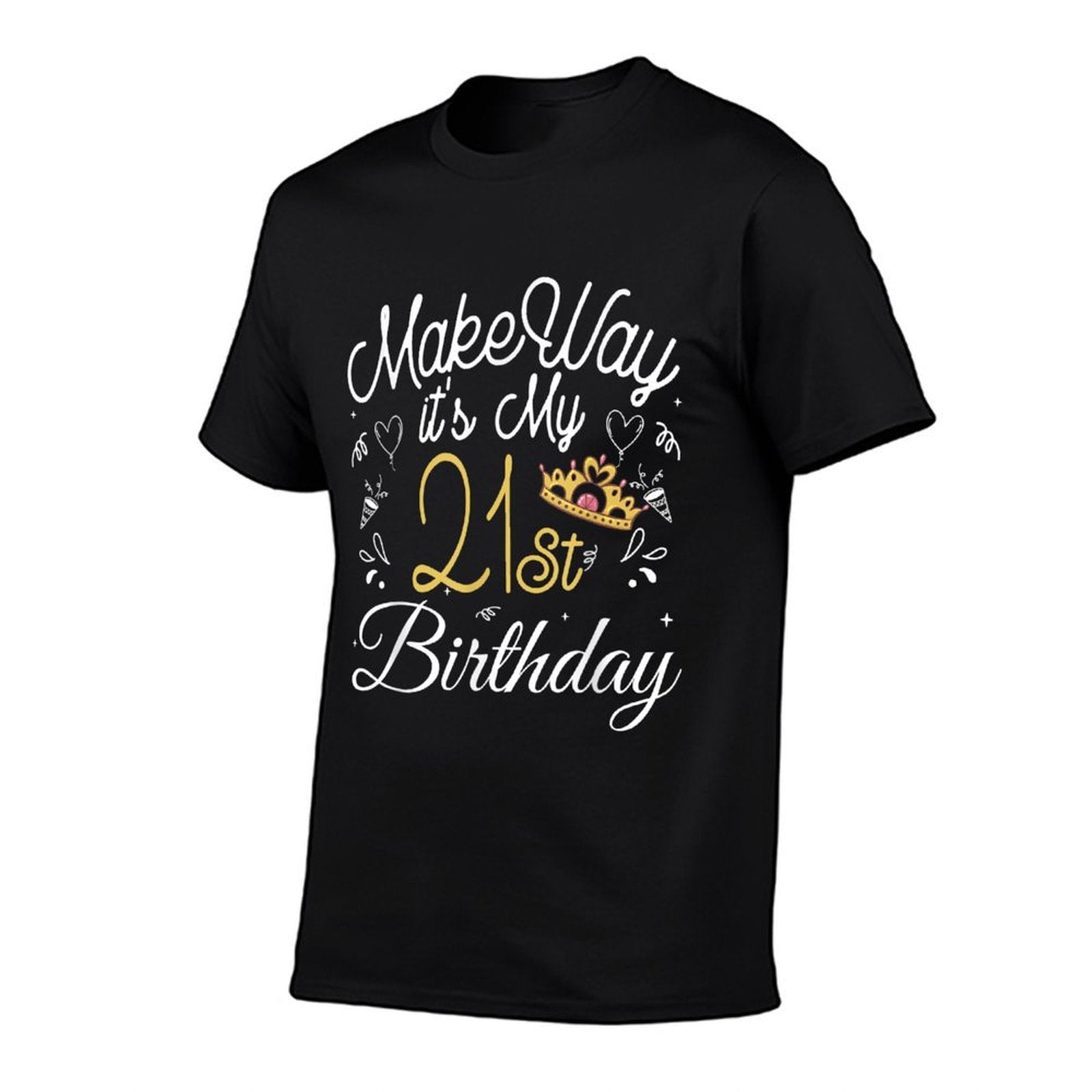 Queen 21st Birthday Shirt, Make Way It's My 21st Birthday  Affordable Price T-Shirt