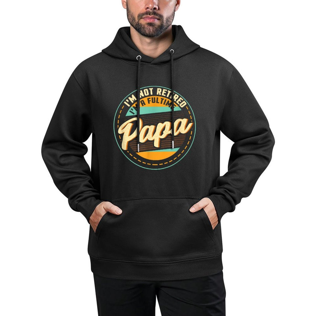 Im Not Retired Im A Full Time Papa - Grandfather Grandpa Adjustable Hood Hoodie