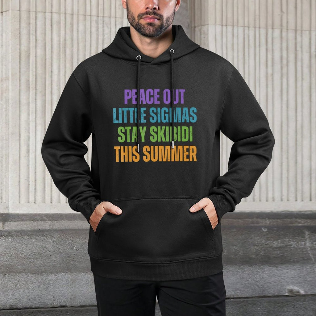 Peace Out Sigmas Stay Skibidi This Summer Last Day Teacher Colorfast Hoodie