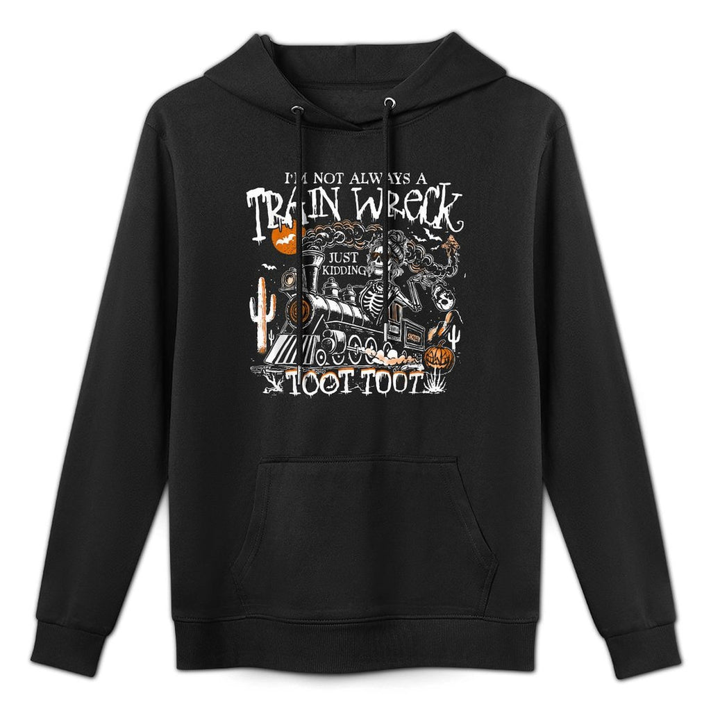 I’m Not Always A Train Wreck Just Kidding Toot Toot Skeleton Pilling-Resistant Hoodie