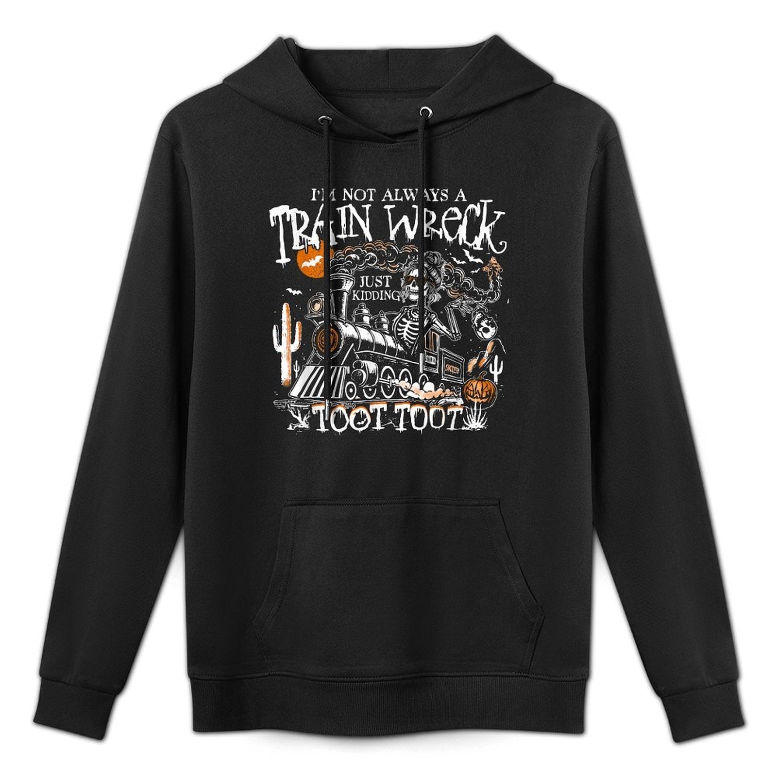 I’m Not Always A Train Wreck Just Kidding Toot Toot Skeleton Pilling-Resistant Hoodie