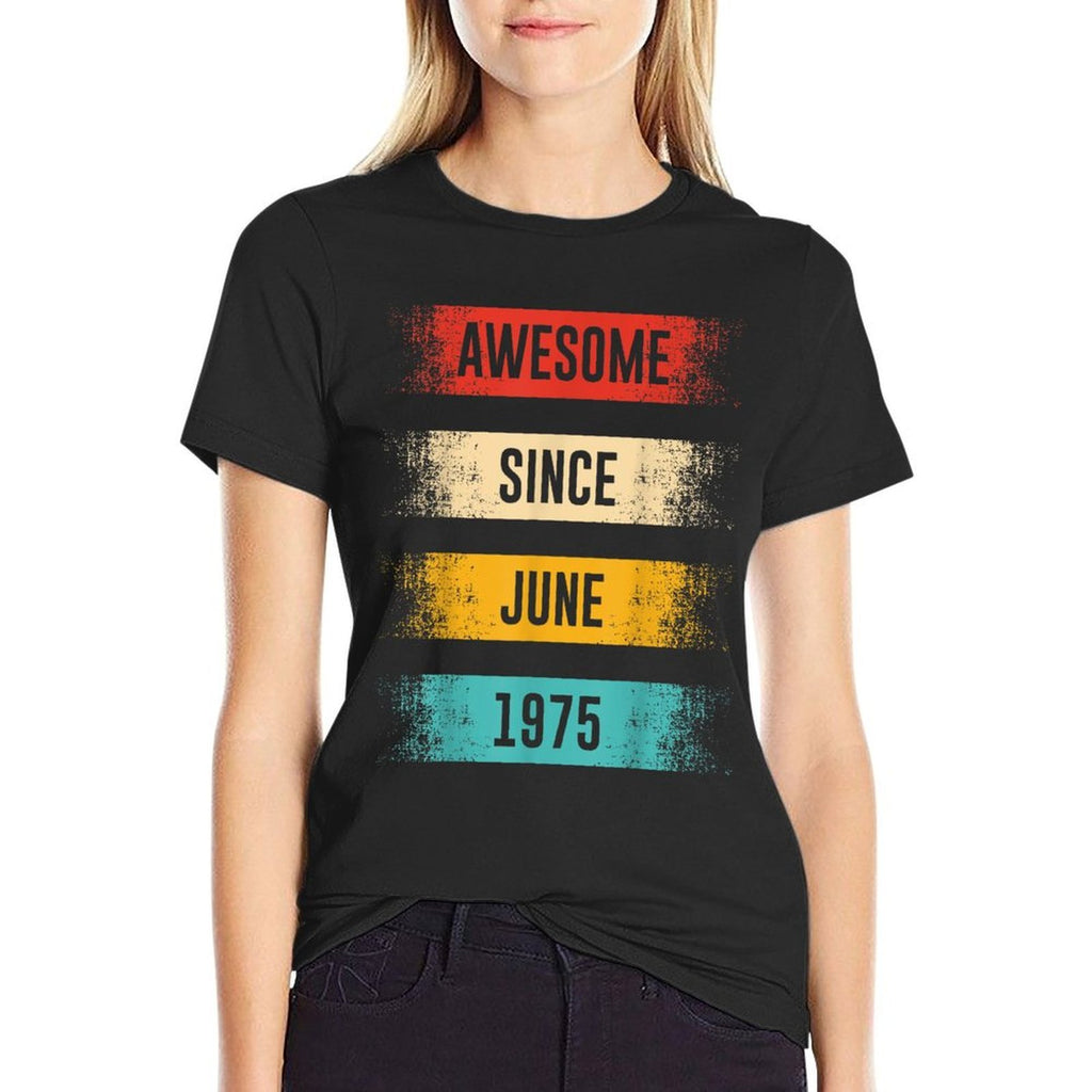 50 Years Old Awesome Since June 1975 50th Birthday  Tagless Design T-Shirt