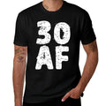 30 AF Great Dirty Thirty Anniversary Birthday Gift  Slim-fit Cut T-Shirt