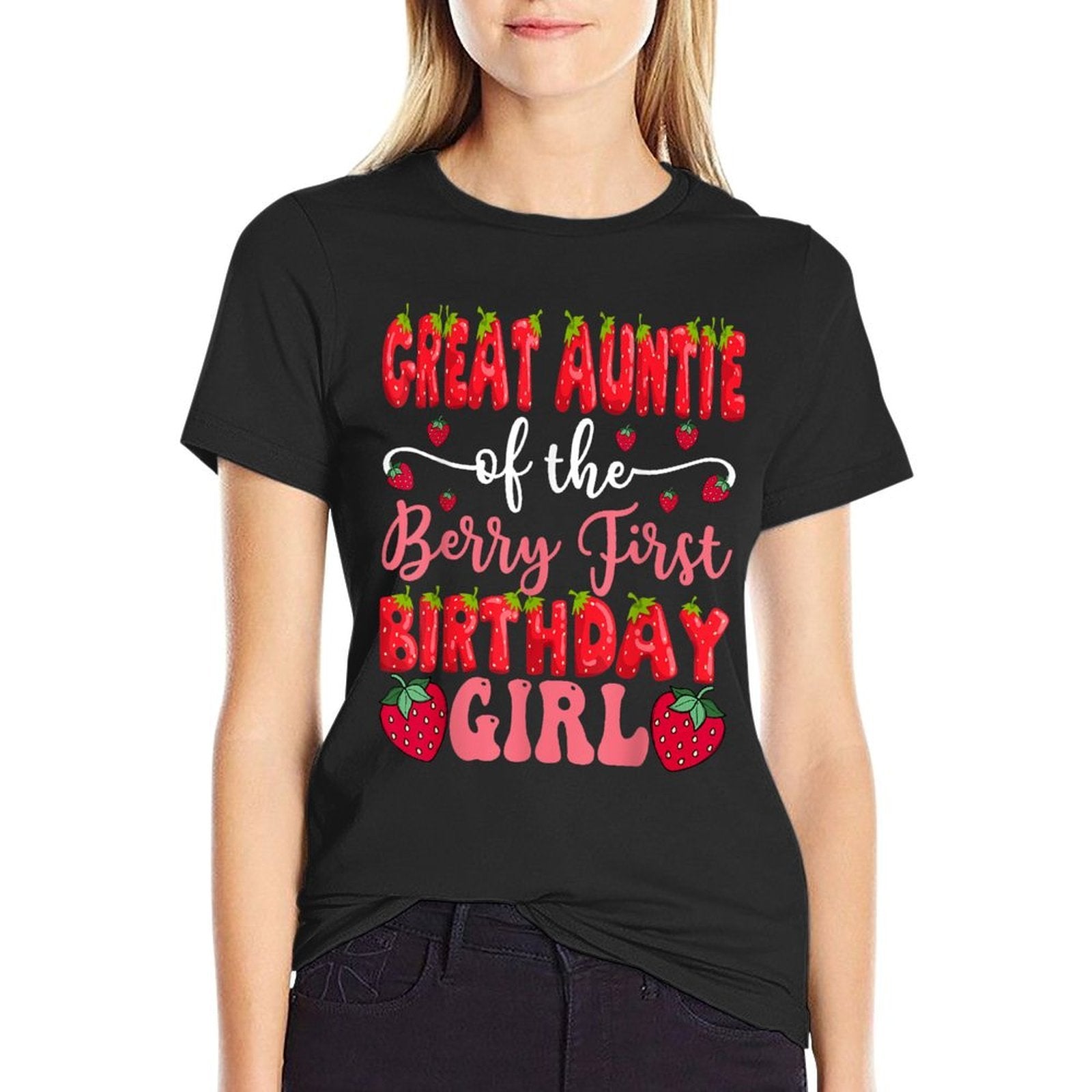 Great Auntie Of The Berry First Birthday Girl Strawberry  Summer-ready Fabric T-Shirt