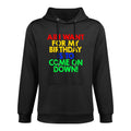 All I Want for My Birthday Is To Come On Down! Game Show Moisture-Wicking Hoodie