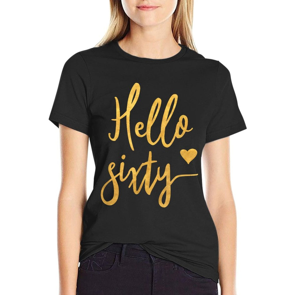 Hello Sixty 60th Birthday Gift Women  Relaxed-fit T-Shirt