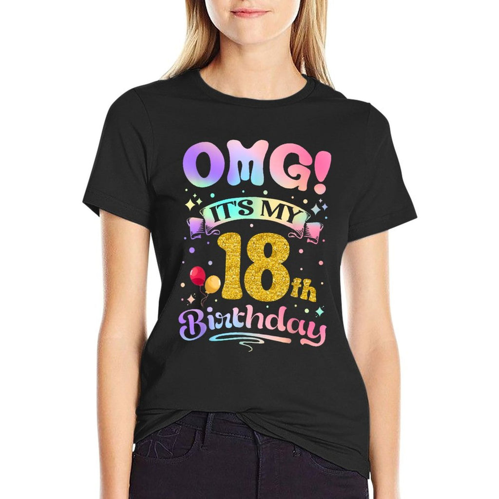 OMG It's My 18th Birthday Girl Funny 18 Years Old Birthday  Slim-fit Cut T-Shirt