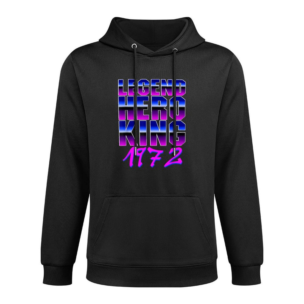 50 Year 1972 Legend Hero King 50th Birthday All-Day Comfort Hoodie