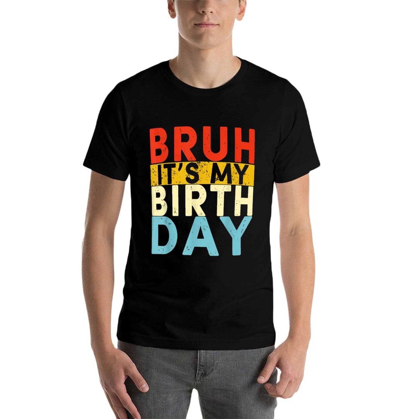 Bruh It's My Birthday  Breathable T-Shirt