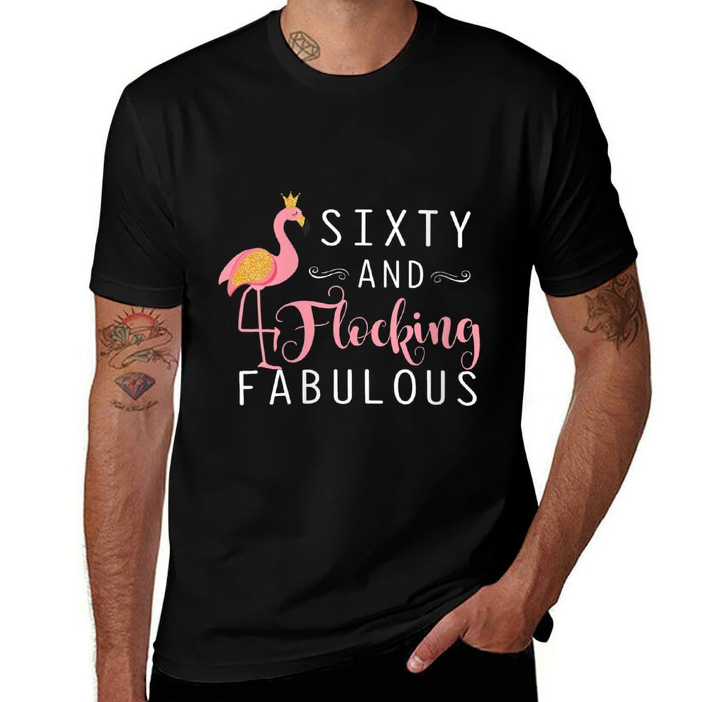 Womens 60th Birthday Gifts Women Flamingo Sixty Flocking Fabulous  Relaxed-fit T-Shirt