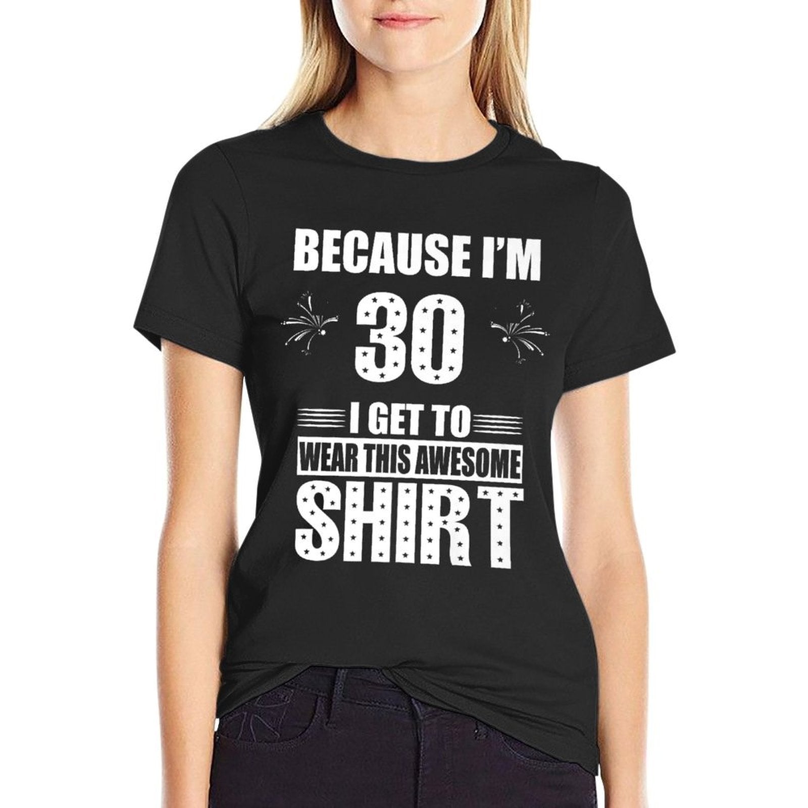 Funny 30th Birthday Tshirt Because I'm 30  Vintage-inspired T-Shirt