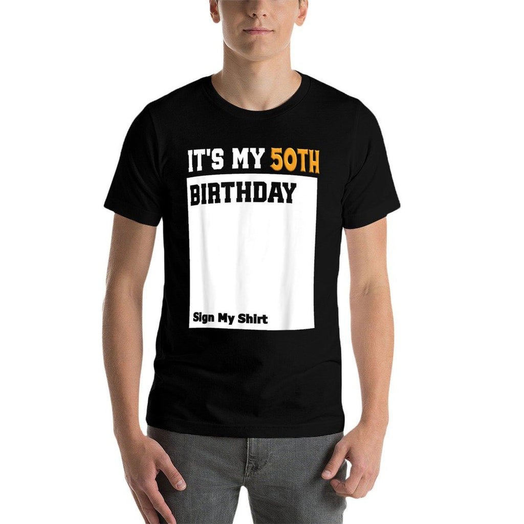 It's My 50th Birthday Sign My Fiftieth  Breathable T-Shirt