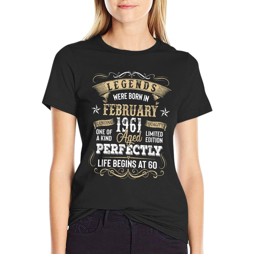 Legends Were Born In February 1961 60th Birthday Gift  Fade-proof Color T-Shirt