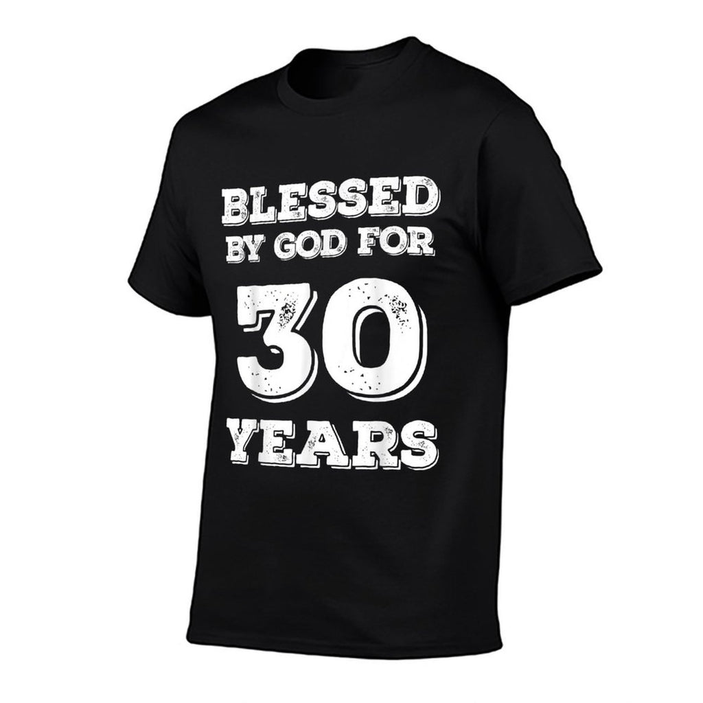 Blessed By God For 30 Years Religious 30th Birthday  Cotton T-Shirt