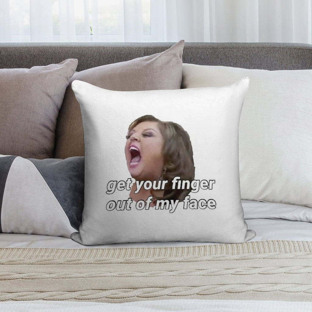 Dance Moms Get Your Finger Out Of My Face Soft Washable Throw Pillow