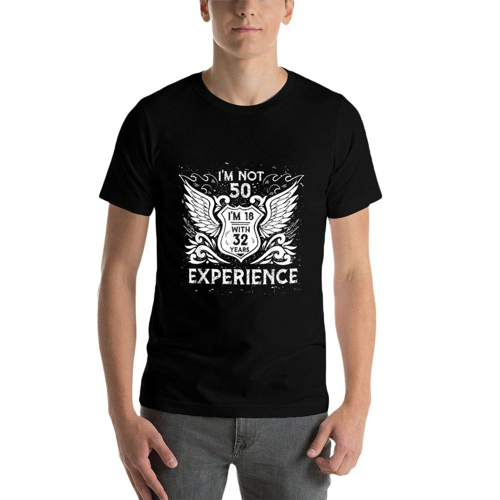 I'm Not 50 I'm 18 With 32 Years Experience 50th Birthday  Soft T-Shirt