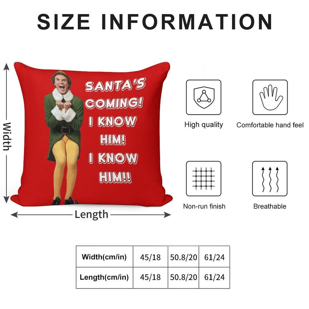 SANTA'S COMING! I KNOW HIM! Elf The Movie Will Ferrell Buddy Christmas Soft Home Decor Throw Pillow