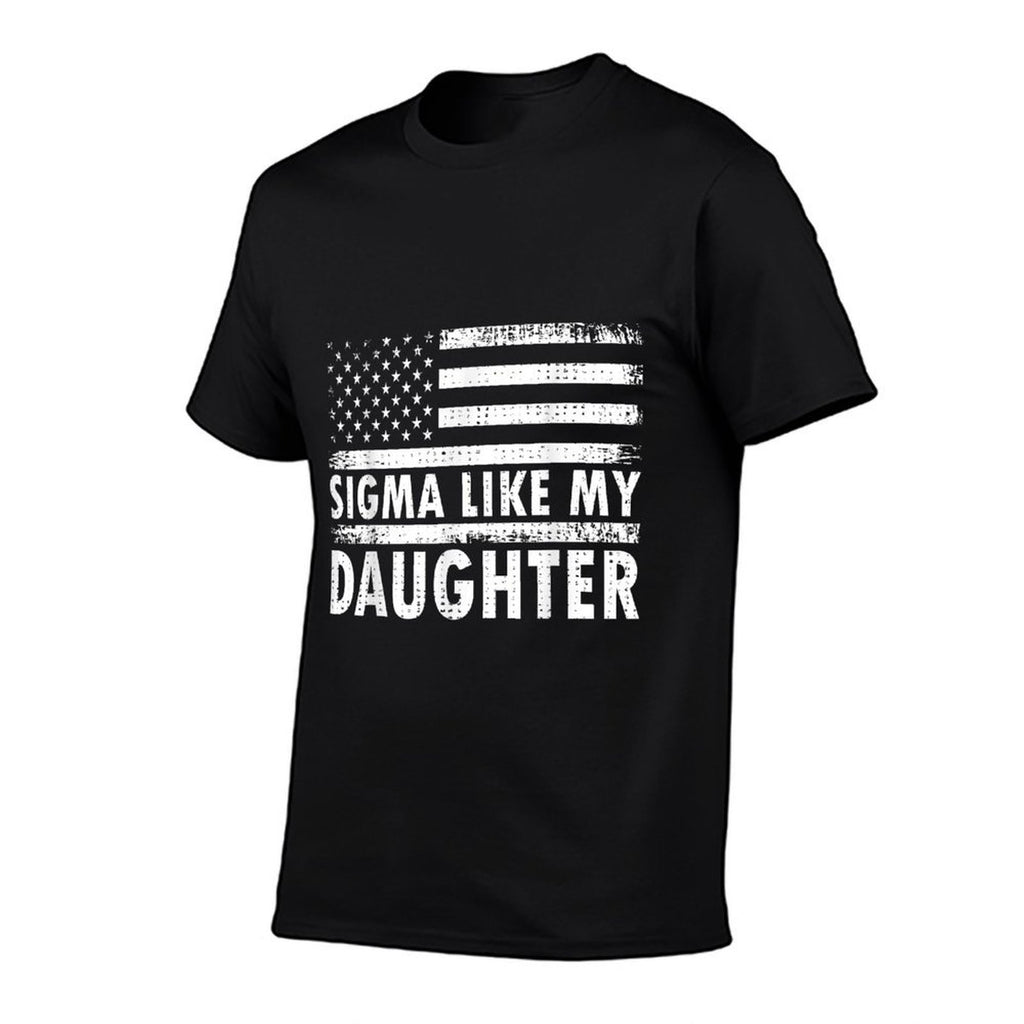 Sigma Like My Daughter Funny Fathers Day Daddy Dad  Lightweight T-Shirt