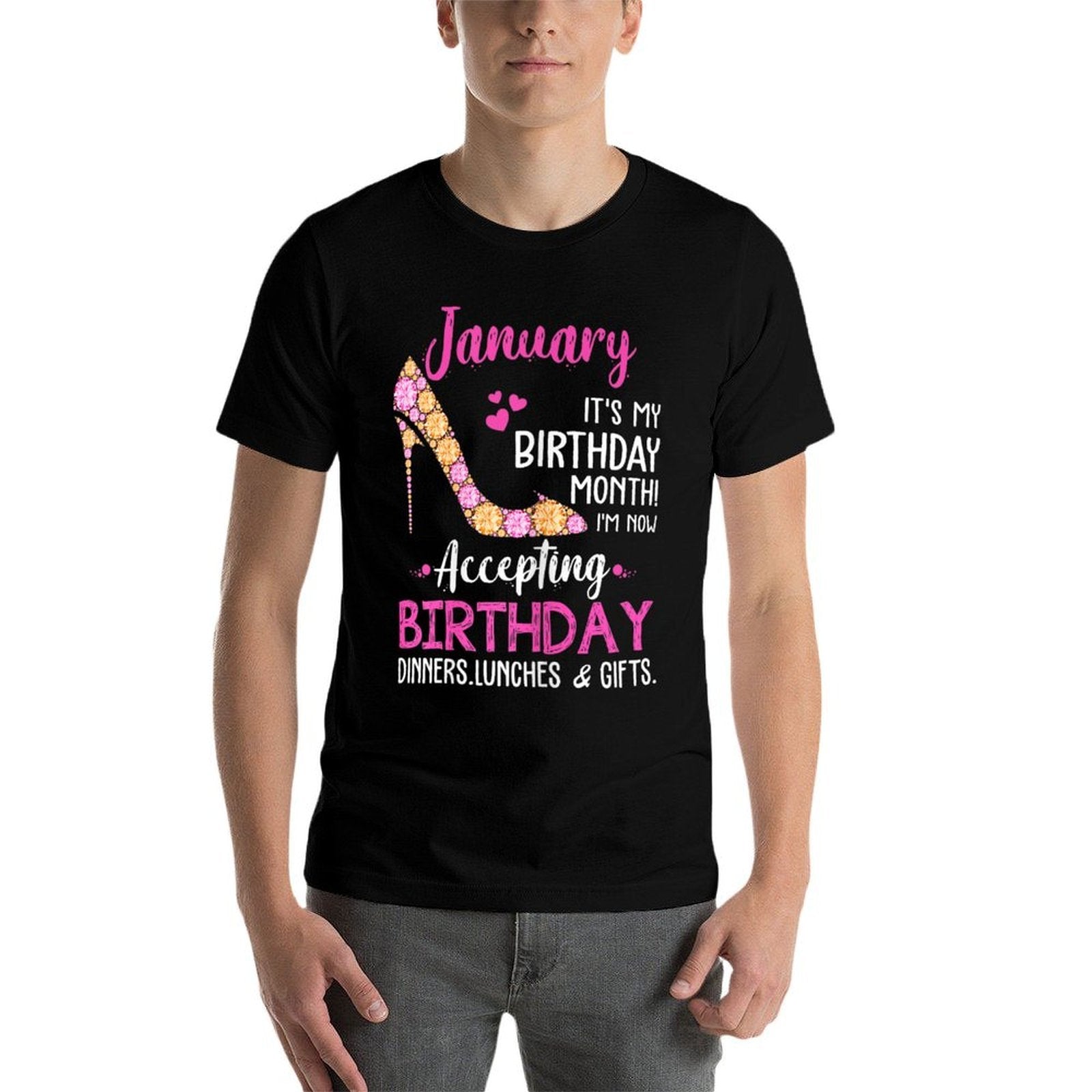 January It's My Birthday Month Tshirt Women Mom Wife Gifts  Graphic-printed T-Shirt
