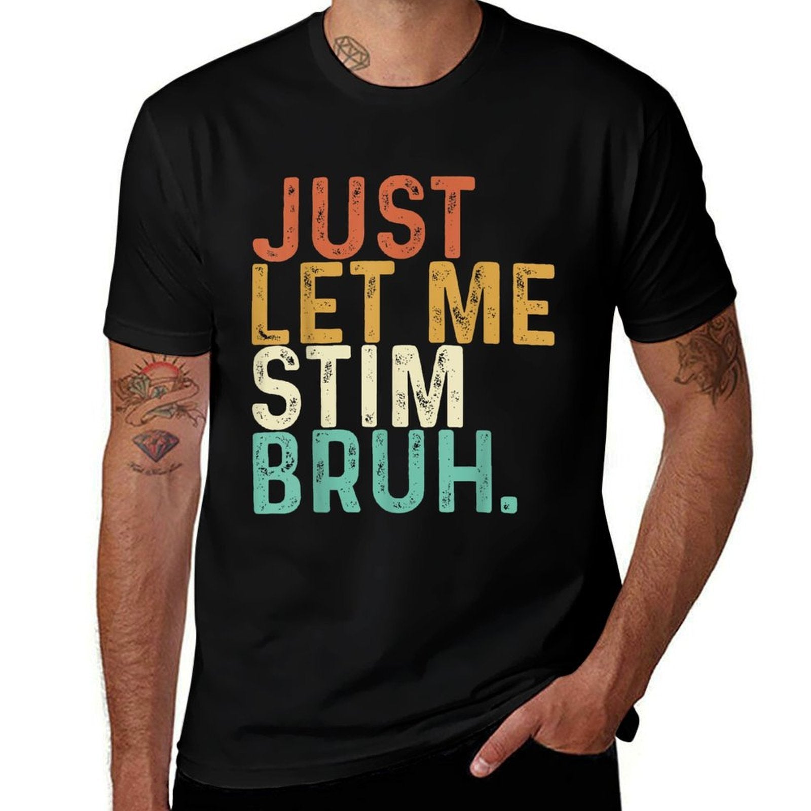 Just Let Me Stim Bruh Funny Autism Awareness Kids Men Women  Easy-care T-Shirt