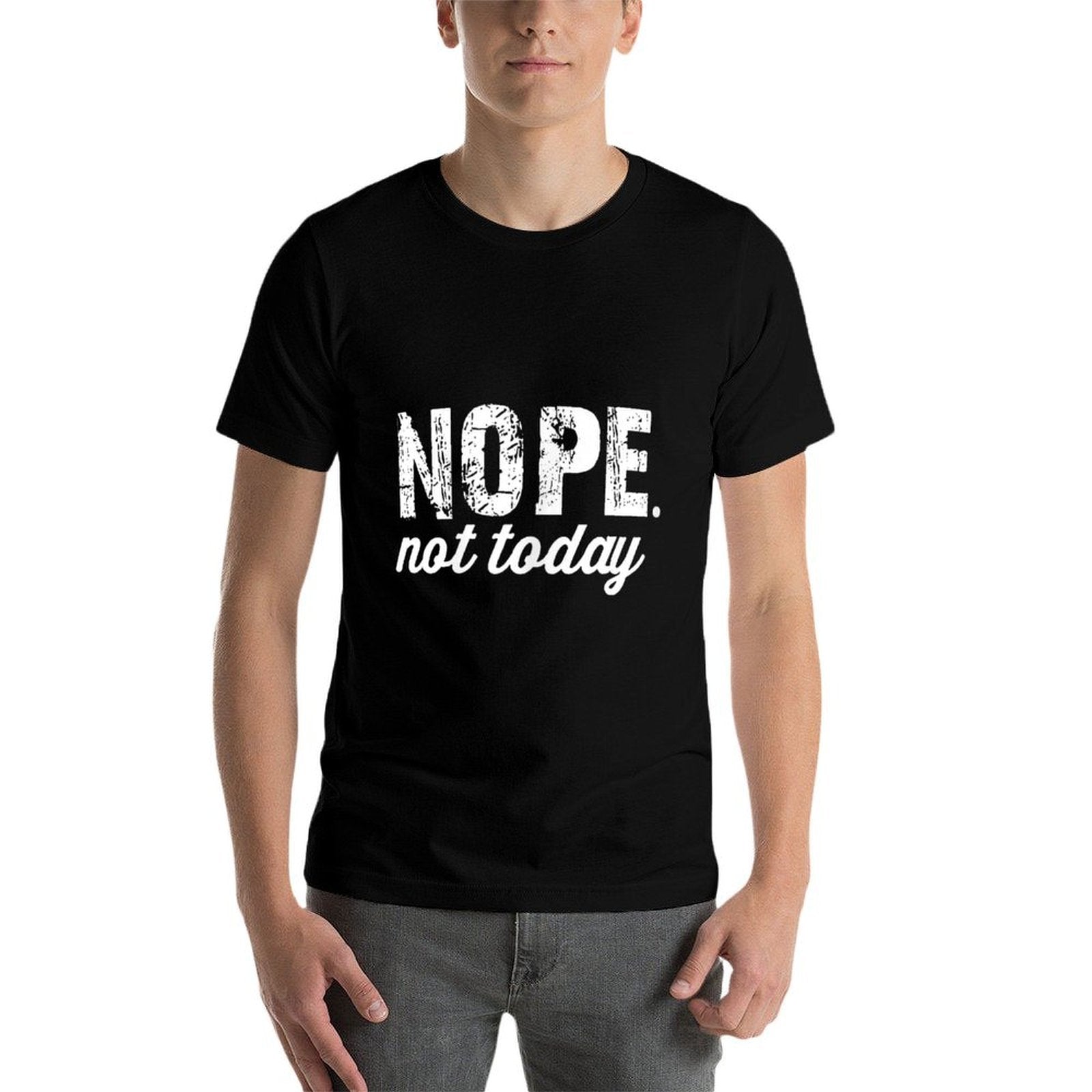 Nope Not Today  Soft T-Shirt