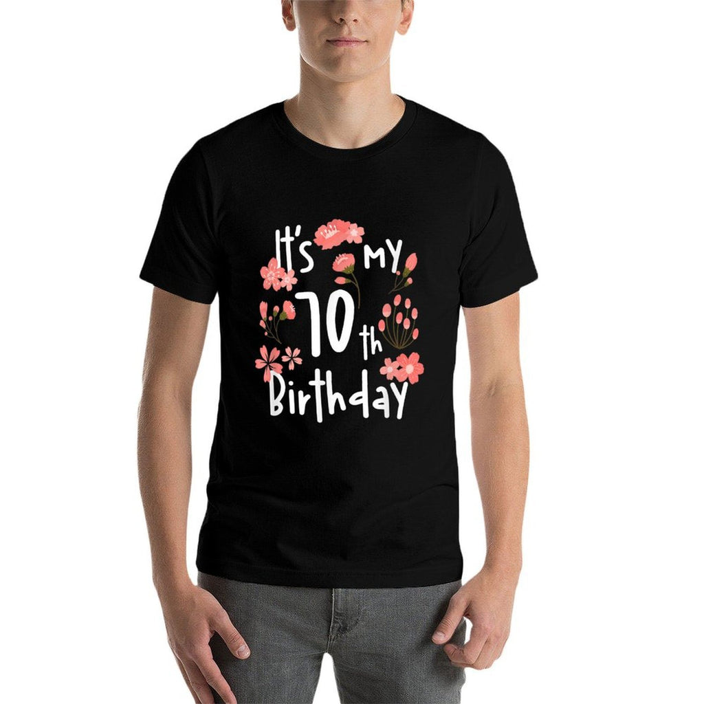 Its My 70th Birthday Cherry Blossom Happy Birthday  Wrinkle-resistant T-Shirt