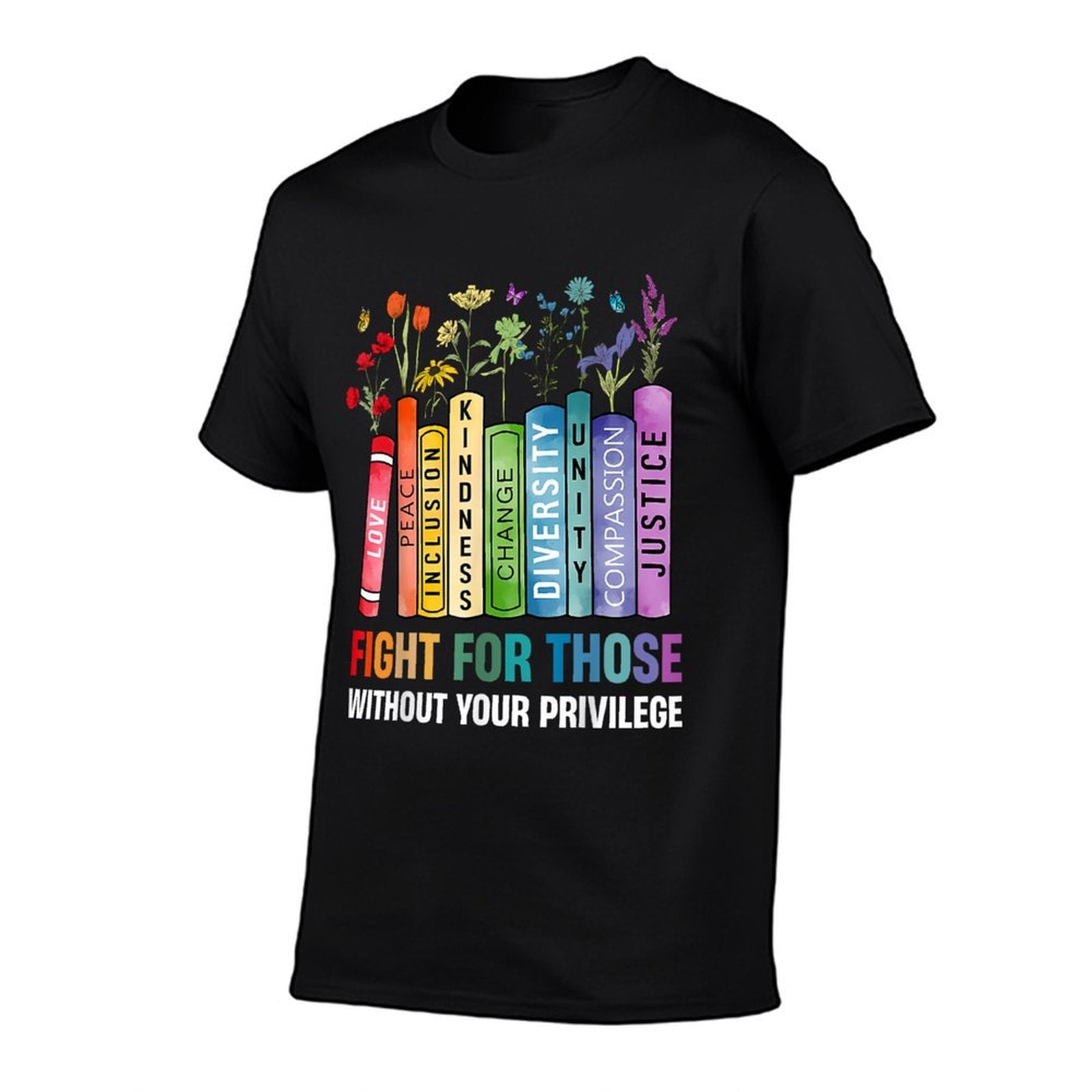 Women Book Flower Fight For Those Without Your Privilege  High-quality Stitching T-Shirt