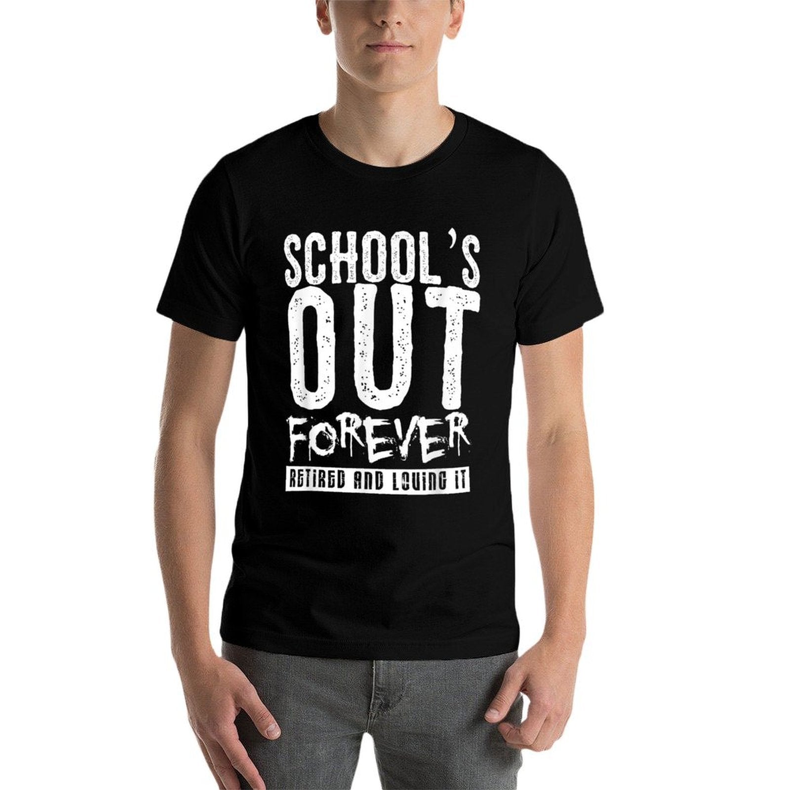 Schools Out Forever - Funny Teacher Retirement Gift  Versatile T-Shirt